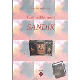 Türk Folklorunda Sandık - Hatice İçel