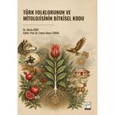 Türk Folklorunun ve Mitolojisinin Bitkisel Kodu