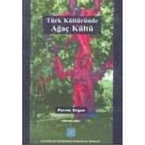Türk Kültüründe Ağaç Kültü - Pervin Ergun