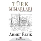 Türk Mimarları - Ahmet Refik