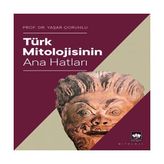 Türk Mitolojisinin Ana Hatları - 1 Adet