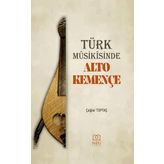 Türk Mûsikîsinde Alto Kemençe