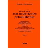 TÜRK TICARET KANUNU VE İLGİLİ MEVZUAT (AVUKATLAR İÇİN) (CILTLI) - ERDOĞAN MOROĞLU; ABUZER KENDIGELEN