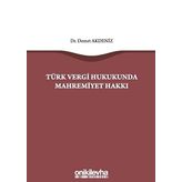 Türk Vergi Hukukunda Mahremiyet Hakkı