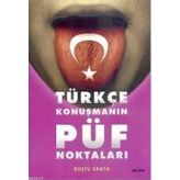 TÜRKÇE KONUŞMANIN PÜF NOKTALARI - RÜŞTÜ ERATA