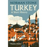Turkey : A Short History - Norman Stone
