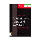 TÜRKIYE-IRAN İLIŞKILERI 1979-2004 - ROBERT OLSON