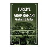 Türkiye ve Arap Baharı - Graham E. Fuller