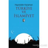 Türkiye ve İslamiyet - hayreddin kahraman
