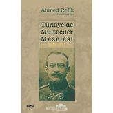 Türkiye`de Mülteciler Meselesi 1849-1851 - Ahmed Refik