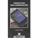 TÜRKİYE'DE SMS HABERCİLİĞİ - KEMAL ASLAN