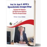 Türkiye’de Yabancı Dil Öğretmeni Eğitimi Üzerine Araştırmalar - Ayşe S. Akyel