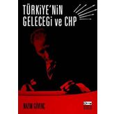 TÜRKİYE´NİN GELECEĞİ VE CHP - NAZIM GÜVENÇ