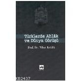 Türklerde Ahlak ve Dünya Görüşü - Nihat Keklik