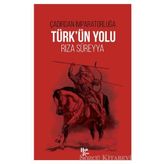 Türk'ün Yolu-Rıza Süreyya