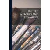 Turner's Sketches and Drawings