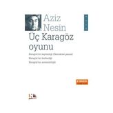 ÜÇ KARAGÖZ OYUNU - AZIZ NESIN
