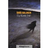 Üç Kırık Dal - İdris Baluken