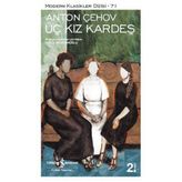 Üç Kız Kardeş - Anton Pavloviç Çehov