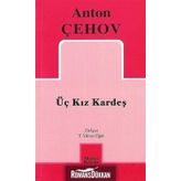 ÜÇ KIZKARDEŞ - ANTON PAVLOVİÇ ÇEHOV