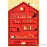 Üç Oda Bir Yalnızlık - Claire Messud