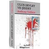ULUS DEVLET VE ŞİDDET - ANTHONY GIDDENS