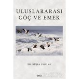 Uluslararası Göç ve Emek - Büşra Uslu Ak