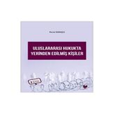 Uluslararası Hukukta Yerinden Edilmiş Kişiler