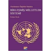 Uluslararası Örgütler Hukuku Birleşmiş Milletler Sistemi - Erdem Denk