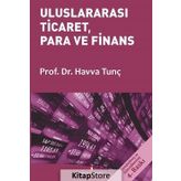 Uluslararası Ticaret, Para ve Finans - Havva Tunç