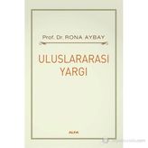 ULUSLARARASI YARGI - RONA AYBAY