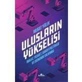 Ulusların Yükselişi - İmalat, Ticaret, Sanayi Politikası ve Ekonomik Kalkınma - Murat Yülek