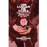 Um Lugar de Cura [Paperback] Joni Eareckson Tada