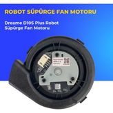 Ümit Maker Dreame D10S Plus Robot Süpürge Fan Motoru