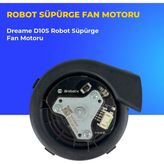 Ümit Maker Dreame D10S Robot Süpürge Fan Motoru