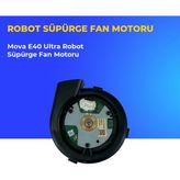 Ümit Maker Mova E40 Ultra Robot Süpürge Fan Motoru