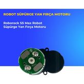 Ümit Maker Roborock S5 Max Robot Süpürge Yan Fırça Motoru