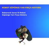 Ümit Maker Roborock Saros 10 Robot Süpürge Yan Fırça Motoru