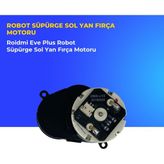 Ümit Maker Roidmi Eve Plus Robot Süpürge Sol Yan Fırça Motoru
