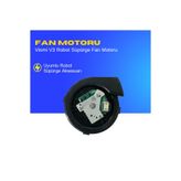 Ümit Maker Viomi V3 Robot Süpürge Fan Motoru