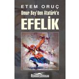 Umur Bey’den Atatürk’e Efelik - Etem Oruç