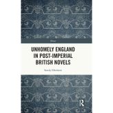 Unhomely England in Post-Imperial British Novels