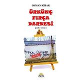 Ürkünç Fırça Darbesi Osman Kibar