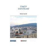 Üsküp Esintileri İhsan Kurt