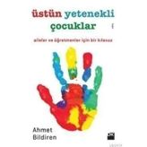 ÜSTÜN YETENEKLI ÇOCUKLAR - AHMET BILDIREN