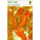 ÜVEY ANA - AKA GÜNDÜZ