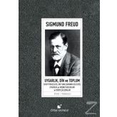 UYGARLIK TOPLUM VE DIN - SIGMUND FREUD
