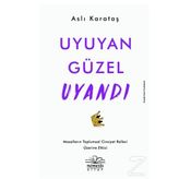 Uyuyan Güzel Uyandı - Aslı Karataş