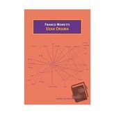 Uzak Okuma - Franco Moretti