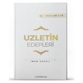 Uzletin Edepleri - İmam-ı Gazali